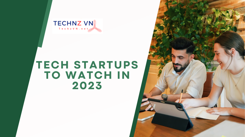 Tech Startups to Watch in 2023