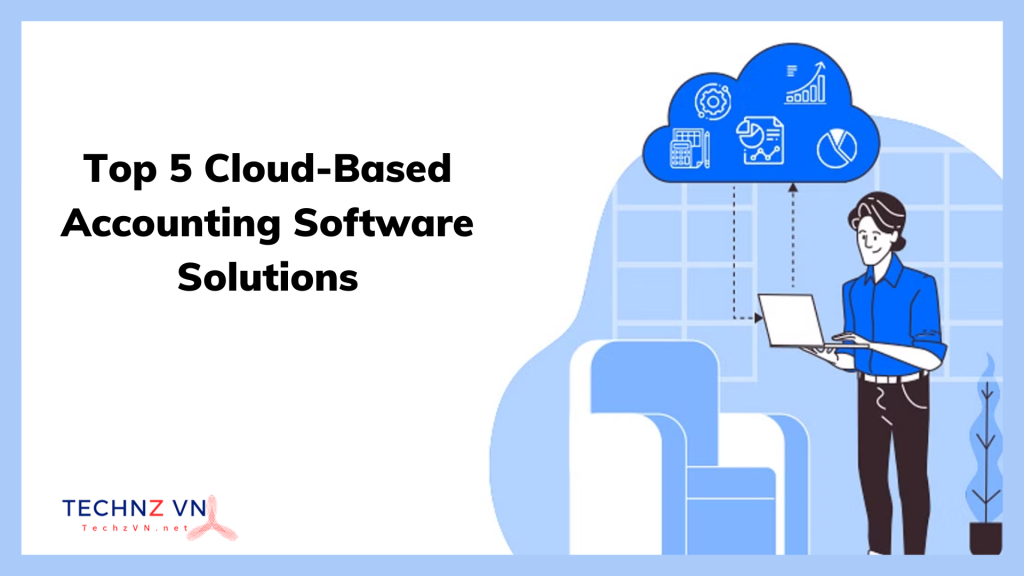 Top Cloud-Based Accounting Software Solutions