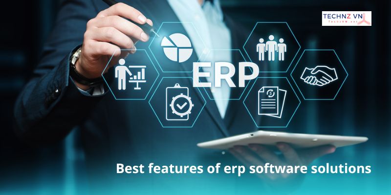 Best features of erp software solutions