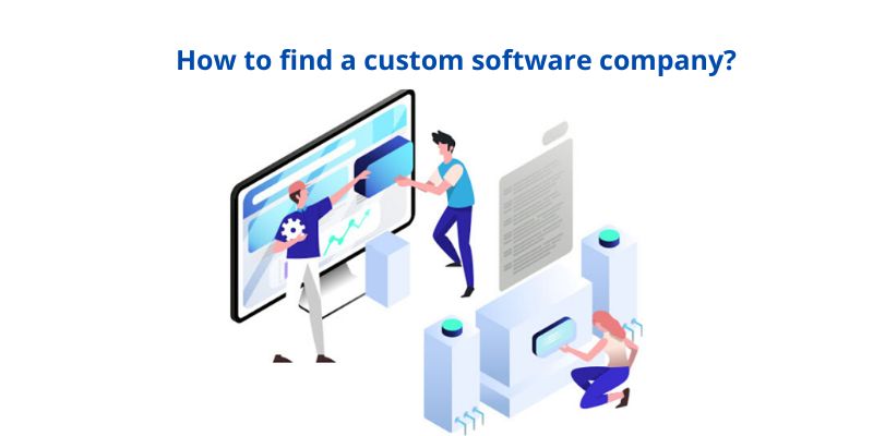 How to find a custom software company