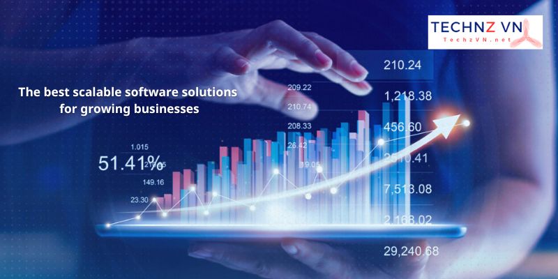 The best scalable software solutions for growing businesses