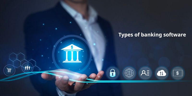 Types of banking software