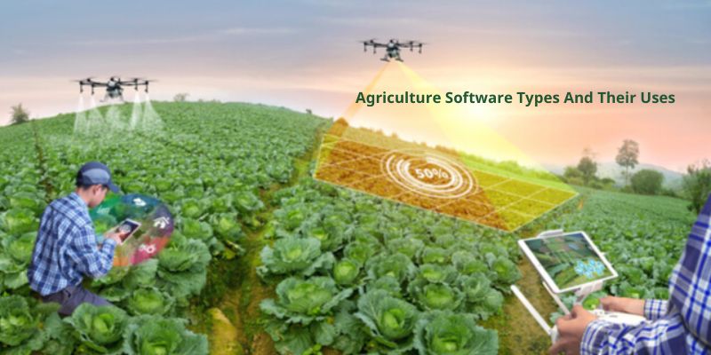 Agriculture Software Types And Their Uses